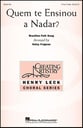 Quem te Ensinou a Nadar? Three-Part Treble choral sheet music cover